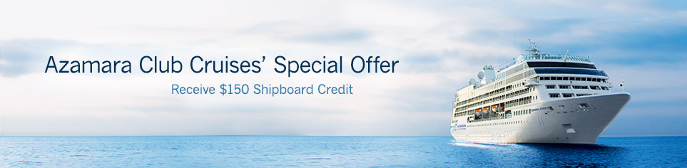 Azamara Club Cruises' Special Offer