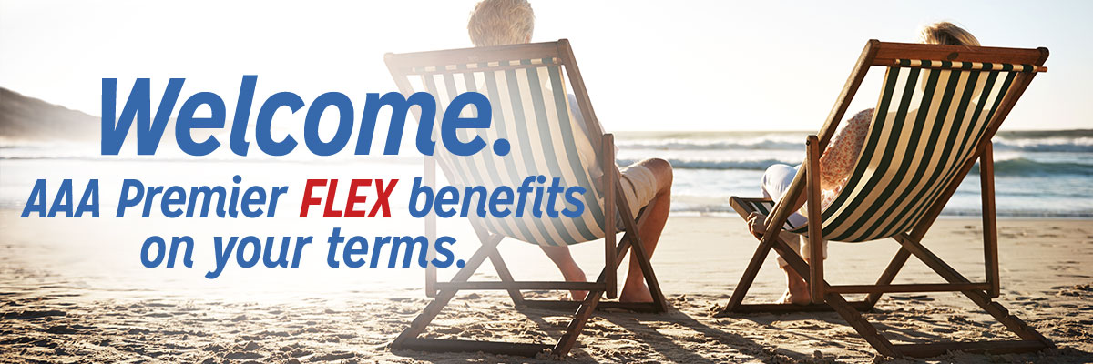 Welcome. AAA Premier FLEX benefits on your terms.